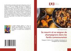 Portada del libro de Se nourrir et se soigner de champignons dans les forêts camerounaises