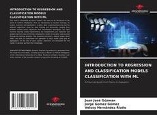 Copertina di INTRODUCTION TO REGRESSION AND CLASSIFICATION MODELS CLASSIFICATION WITH ML