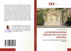 Bookcover of LES REPRÉSENTATIONS SOCIALES DU CULTE DES ANCETRES
