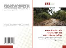 Copertina di La contribution à la restauration des écosystèmes stables