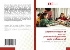 Bookcover of Approche énactive et psycho-phénoménologique du geste professionnel