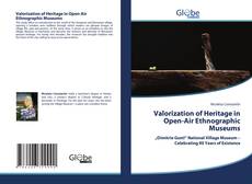 Bookcover of Valorization of Heritage in Open-Air Ethnographic Museums