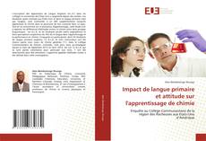 Bookcover of Impact de langue primaire et attitude sur l'apprentissage de chimie