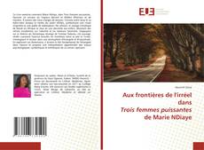 Copertina di Aux frontières de l'irréel dans Trois femmes puissantes de Marie NDiaye