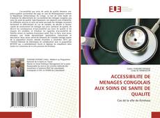 Обложка ACCESSIBILITE DE MENAGES CONGOLAIS AUX SOINS DE SANTE DE QUALITE