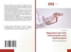 Buchcover von Régulation de l’allo-immunisation anti-érythrocytaire