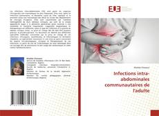 Copertina di Infections intra-abdominales communautaires de l'adulte
