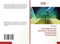 Convergence d'un estimateur de densité conditionnelle fonctionnelle的封面