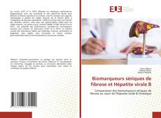 Biomarqueurs sériques de fibrose et Hépatite virale B kitap kapağı