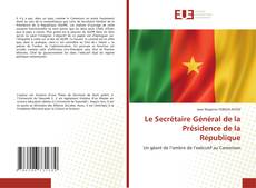 Buchcover von Le Secrétaire Général de la Présidence de la République