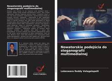 Bookcover of Nowatorskie podejścia do steganografii multimedialnej