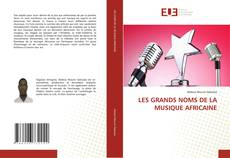 LES GRANDS NOMS DE LA MUSIQUE AFRICAINE的封面