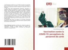 Buchcover von Vaccination contre la COVID-19: perceptions du personnel de santé