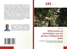Déforestation et technologie: vers une gestion intelligente des forêts kitap kapağı