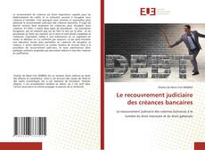 Portada del libro de Le recouvrement judiciaire des créances bancaires