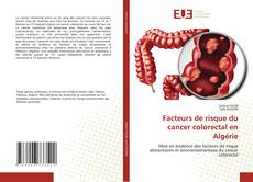 Facteurs de risque du cancer colorectal en Algérie的封面