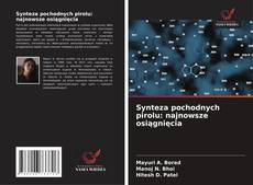 Bookcover of Synteza pochodnych pirolu: najnowsze osiągnięcia