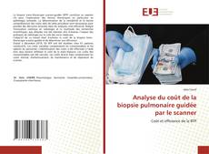 Analyse du coût de la biopsie pulmonaire guidée par le scanner的封面