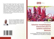 Selection morphologique d'amarante pour le système semencier Béninois的封面