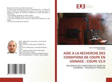 AIDE A LA RECHERCHE DES CONDITIONS DE COUPE EN USINAGE : COUPE V2.0的封面