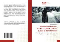 Memento Potentiam Mortis : La Mort, Clef du Succès et de la Fortune的封面