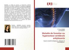 Maladie de forestier ou hyperostose vertébrale ankylosante的封面