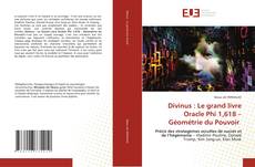 Couverture de Divinus : Le grand livre Oracle Phi 1,618 – Géométrie du Pouvoir
