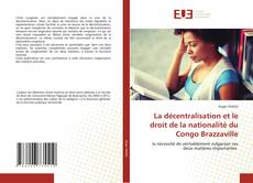 La décentralisation et le droit de la nationalité du Congo Brazzaville的封面