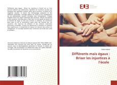 Différents mais égaux : Briser les injustices à l’école kitap kapağı