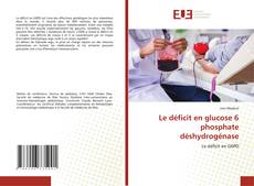 Portada del libro de Le déficit en glucose 6 phosphate déshydrogénase