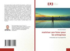 Copertina di maitriser son futur pour les entreprises
