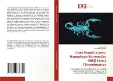 Bookcover of L’axe Hypothalamo-Hypophyso-Surrénalien (HHS) face à l’Envenimation
