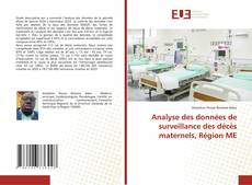 Bookcover of Analyse des données de surveillance des décès maternels, Région ME