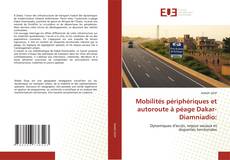 Bookcover of Mobilités périphériques et autoroute à péage Dakar-Diamniadio: