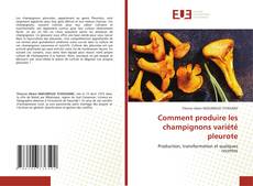 Portada del libro de Comment produire les champignons variété pleurote