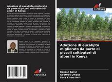 Обложка Adozione di eucalipto migliorato da parte di piccoli coltivatori di alberi in Kenya