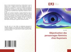 Bookcover of Objectivation des personnages féminins chez Huysmans