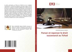 Panser et repenser le droit successoral au Tchad kitap kapağı