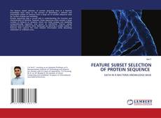 Capa do livro de FEATURE SUBSET SELECTION OF PROTEIN SEQUENCE 