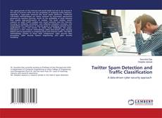 Buchcover von Twitter Spam Detection and Traffic Classification