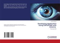 Developing Application Using ESP32CAM with Arduino的封面