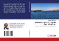 Buchcover von The Ethio-Egyptian Dispute Over Nile Water