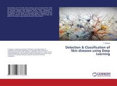 Обложка Detection & Classification of Skin diseases using Deep Learning