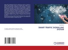 SMART TRAFFIC SIGNALLING SYSTEM kitap kapağı