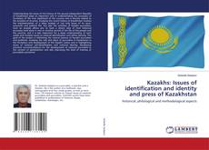 Couverture de Kazakhs: Issues of identification and identity and press of Kazakhstan