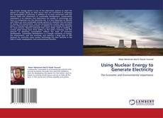 Capa do livro de Using Nuclear Energy to Generate Electricity 