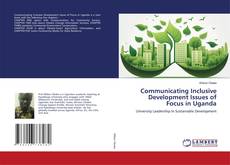 Buchcover von Communicating Inclusive Development Issues of Focus in Uganda