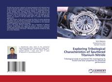 Copertina di Exploring Tribological Characteristics of Sputtered Titanium Nitride