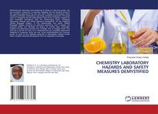 Buchcover von CHEMISTRY LABORATORY HAZARDS AND SAFETY MEASURES DEMYSTIFIED