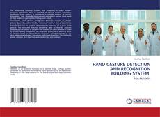 Capa do livro de HAND GESTURE DETECTION AND RECOGNITION BUILDING SYSTEM 